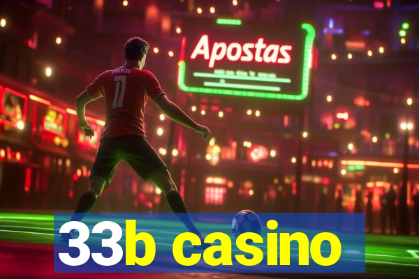 33b casino